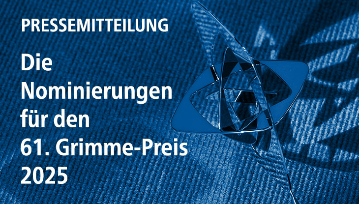 Pressemitteilung: Die Nominierungen für den 61. Grimme-Preis 2025